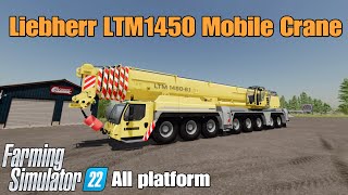 Liebherr LTM1450 Mobile Crane  FS22 mod for all platforms [upl. by Knowlton852]