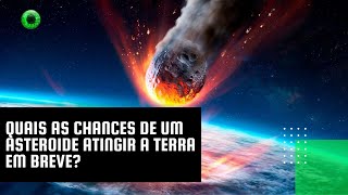 Quais as chances de um asteroide atingir a Terra em breve [upl. by Emilie]