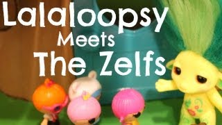 Lalaloopsy Daycare Meets Zelfs Part 1 [upl. by Reedy576]