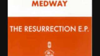 Medway  Resurrection EP [upl. by Nnylf200]