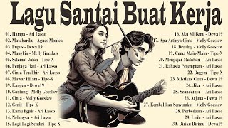 Lagu Santai Buat Kerja  Lagu Nostalgia 2000an  Bikin Semangat Kerjacintaterakhirhampaarilasso [upl. by Teryn]