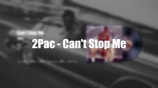 2Pac  Cant Stop Me [upl. by Randi]