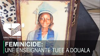 FEMINICIDE Une enseignante tuée a douala [upl. by Hafeetal]