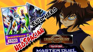 NeoSpacians amp EVIL HERO Dominating Legend Anthology  YuGiOh Master Duel [upl. by Cirilla]