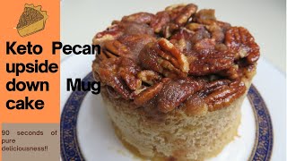 The Easiest Keto Pecan upside down Mug cake only 90 secs [upl. by Neztnaj916]