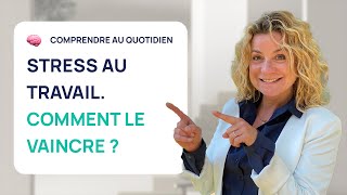 3 OUTILS POUR NE PLUS SUBIR LE STRESS AU TRAVAIL [upl. by Adnilram763]