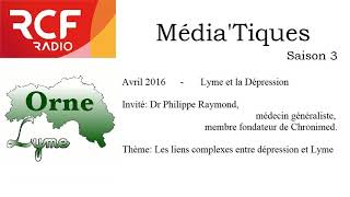 MédiaTiques 38  Lyme et la Dépression  Dr Philippe Raymond [upl. by Harding]