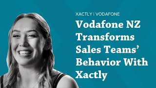 Vodafone NZ Drives Strategic Goals with Xactly’s Flexible SPM Platform [upl. by Namruht]