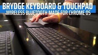 Brydge Debuts FirstEver Bluetooth Wireless Keyboard amp Touchpad For Chromebooks [upl. by Ecirb]