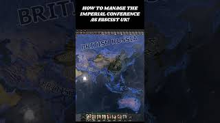 How To Manage The Imperial Conference As Fascist UK hoi4 heartsofiron4 [upl. by Drusus42]