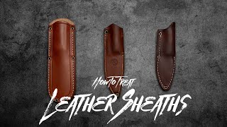 How to Treat Leather Sheaths [upl. by Mildred]