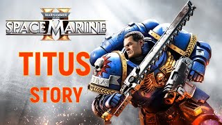 Tituss story  Lore l Warhammer 40K Lore [upl. by Bryana20]