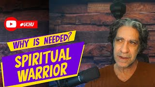 Why the Spiritual Warrior is Needed More Than Ever in Today’s World [upl. by Goulet]