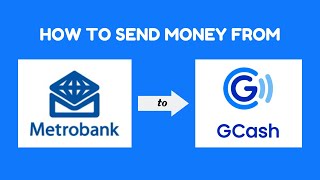 HOW TO TRANSFER MONEY FROM NEW METROBANK APP TO GCASH [upl. by Nylesoj]