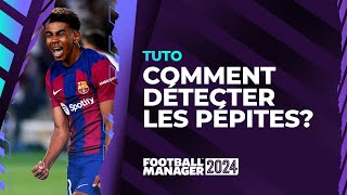 FM 24  Comment détecter les pépites dans Football Manager 2024 [upl. by Columbyne]