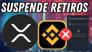 BINANCE SUSPENDE RETIROS XRP  ¿¿¿¿QUE ESTA PASANDO xrp ripple xrp xrpnews [upl. by Htinek]