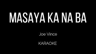 masaya ka na bakaraoke female versionby Joe Vince [upl. by Hagen]