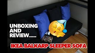 UNBOXING AND REVIEW IKEA BALKARP SLEEPER SOFA [upl. by Prober154]