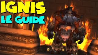 ULDUAR Classic  Ignis  Guide FR [upl. by Oidacra]