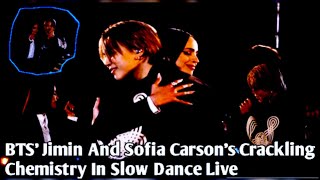 BTS Jimin And Sofia Carsons Crackling Chemistry In Slow Dance Live Clip ls Unmissable [upl. by Gillespie655]