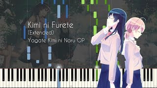 Extended Kimi ni Furete  Yagate Kimi ni Naru OP  Piano Arrangement Synthesia [upl. by Yelik]