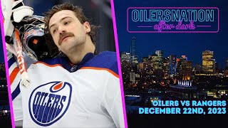 Recapping Rangers vs Oilers  Oilersnation After Dark  December 22nd 2023 [upl. by Yrrah]