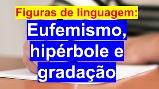 Figuras de Linguagem para o Enem Eufemismo hipérbole e gradação estudeondequiser infoEnem Enem [upl. by Brandy]