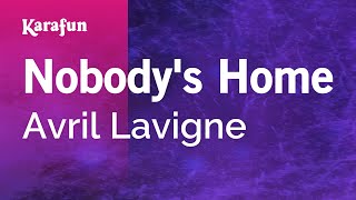 Nobodys Home  Avril Lavigne  Karaoke Version  KaraFun [upl. by Aicert352]