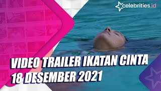 Video Trailer Ikatan Cinta 18 Desember 2021 [upl. by Wellington]