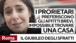 Roma chi rischia lo sfratto nellanno del Giubileo quotProprietari preferiscono gli affitti breviquot [upl. by Einama205]