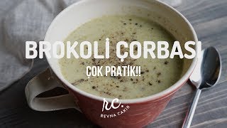 Brokoli Çorbası  Düşük Kalorili ve Çok Pratik [upl. by Doggett972]