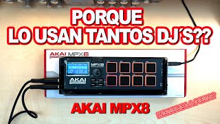 PORQUE LO USAN TANTOS DJS  AKAI MPX8 PRUEBAS Y REVIEWS EN ESPAÑOL [upl. by Swee476]