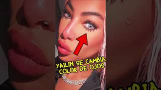 YAILIN LA MÁS VIRAL CAMBIA EL COLOR DE SUS OJOS EN RIESGOSA CIRUGÍA😱shorts [upl. by Anglo]