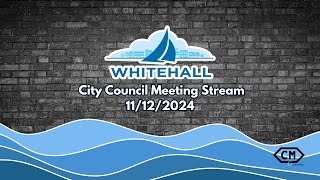 Whitehall City Council Work Session amp Meeting Nov 12 2024 [upl. by Deanna]