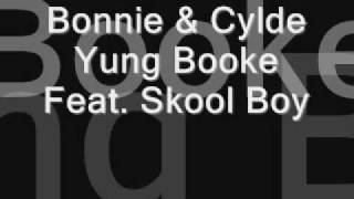 Bonnie amp Cylde RemixYung Booke Feat Skool Boy [upl. by Bord534]