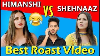 Himanshi khurana vs Shehnaaz Gill  fight  Latest Punjabi songs 2019  Roast Video  Prince Dhimann [upl. by Aloap547]