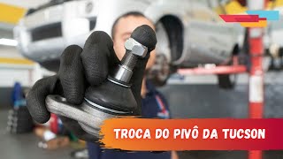 TROCA DO PIVÔ DE SUSPENSÃO  HYUNDAI TUCSON [upl. by Ileak]