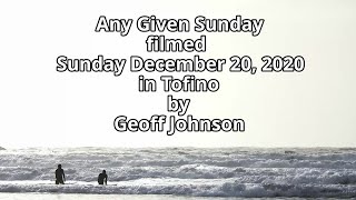 Ucluelet and Tofino Surfing  Any Given Sunday on Chesterman Beach 4K UHD [upl. by Amora335]