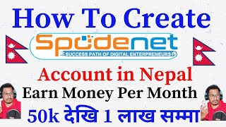 How To Create Spodenet Account in Nepal Earn Money Per Month 50k to 1 lakha  Spodenet Earn Nepal [upl. by Seluj]