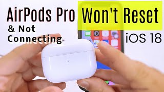 Fix AirPods Pro Wont Reset Or Connect issues in 2024 101 Solved in iOS 18 [upl. by Cayla]