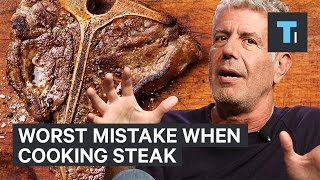 Anthony Bourdain on the worst mistake when cooking steak [upl. by Arolf]