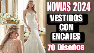 NOVIAS 2024VESTIDOS DE NOVIA CON ENCAJES LOS DISEÑOS MAS BONITOS Y ADECUADOS PARA UNA BODA DE DIA [upl. by Annawat]