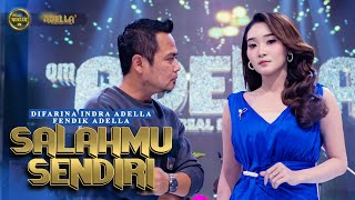 SALAHMU SENDIRI  Difarina Indra Adella Ft Fendik Adella  OM ADELLA [upl. by Mireielle]