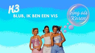 K3  Blub Ik Ben Een Vis zing als Karen [upl. by Kat22]