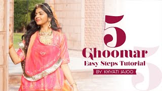 5 Ghoomar Easy Steps Tutorial  Khyati Jajoo [upl. by Eisyak]