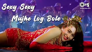 Sexy Sexy Mujhe Log Bole  Karishma Kapoor  Alisha Chinai  Anu Malik  Khuddar  1994 [upl. by Girhiny]