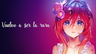 Nightcore  Vuelvo a ser la rara  Lyrics [upl. by Efal]