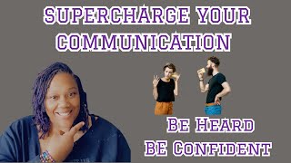 Supercharge Your Communication Skills Be Heard Be Confident [upl. by Auhsuj212]