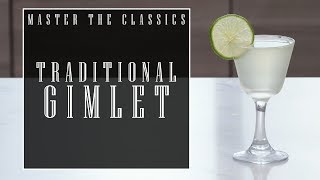 Master The Classics Gimlet Traditional [upl. by Naarah]