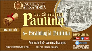 6to Temario – ESCATOLOGÍA PAULINA La semana Paulina [upl. by Nerual514]